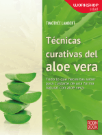 Técnicas curativas del aloe vera: Todo lo que necesitas saber para cuidarte de una forma natural con aloe vera