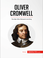 Oliver Cromwell: The Man Who Refused to be King