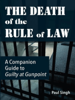 The Death of the Rule of Law: A Companion Guide to Guilty at Gunpoint