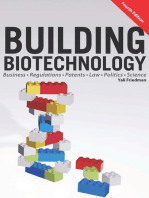 Building Biotechnology: Biotechnology Business, Regulations, Patents, Law, Policy and Science