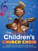 The Children's Church Choir: A Handbook for Children's Choir Directors and Those Desiring to Develop A Ministry of Music for Children