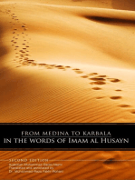 From Medina to Karbala: In The Words of Imam al-Husayn