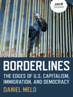 Borderlines: The Edges of US Capitalism, Immigration, And Democracy