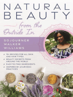 Natural Beauty from the Outside In: 70+ recipes for all skin and hair types