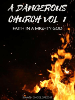 A Dangerous Church Vol 1: Faith in a Mighty God: End-Time Remnant, #1