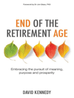 End of the Retirement Age: Embracing the Pursuit of Meaning, Purpose and Prosperity