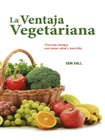 La ventaja vegetariana: Viva más tiempo, con mejor salud y más feliz