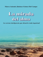 La mirada del alma: la serena inteligencia que disuelve toda inquietud