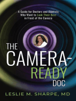 The Camera-Ready Doc: A Guide for Doctors and Dentists Who Want to Look Their Best in Front of the Camera