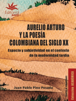 Aurelio Arturo y la poesía colombiana del siglo XX: Espacio y subjetividad en el contexto de la modernidad tardía 