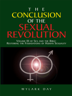 The Conclusion of the Sexual Revolution: Volume Iii of Sex and the Bible: Restoring the Foundations of Human Sexuality