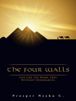 The Four Walls: Live Like the Wind, Free, Without Hindrances