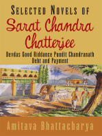 Selected Novels of Sarat Chandra Chatterjee: Devdas Good Riddance Pundit Chandranath Debt and Payment