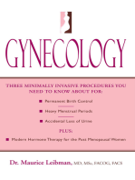 Gynecology: Three Minimally Invasive Procedures You Need to Know About For: Permanent Birth Control, Heavy Menstrual Periods, Accidental Loss of Urine  Plus: Modern Hormone Therapy for the Post Menopausal Women