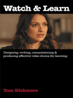 Watch & Learn: Designing, commissioning and producing effective video drama for learning.