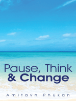 Pause, Think & Change