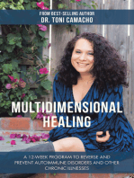 Multidimensional Healing: A 12-Week Program to Reverse and Prevent Autoimmune Disorders and Other Chronic Illnesses