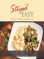 Stupid Easy: Clean Eating Recipes 101