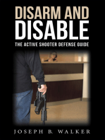 Disarm and Disable: The Active Shooter Defense Guide