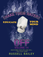 Shake Them Haters off Volume 14: Mastering Your Spelling Skill – the Study Guide