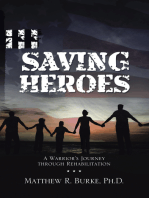 Saving Heroes: A Warrior’s Journey Through Rehabilitation