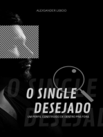 O Single Desejado: Um perfil construído de dentro pra fora.