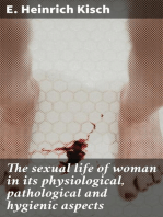 The sexual life of woman in its physiological, pathological and hygienic aspects