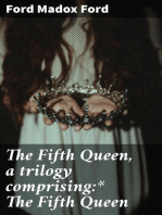 The Fifth Queen, a trilogy comprising:* The Fifth Queen