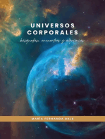 Universos corporales: búsquedas, encuentros y alquimias