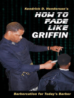 How to Fade Like Griffin: Barbercation for Today's Barber