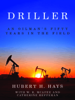 Driller: An Oilman's Fifty Years in the Field