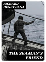 The Seaman's Friend: Containing a treatise on practical seamanship, with plates, a dictionary of sea terms, customs and usages of the merchant service