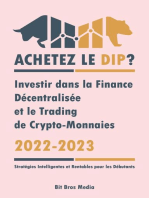 Achetez le Dip ?: Investir dans la Finance Décentralisée et le Trading de Crypto-Monnaies, 2022-2023 - Bull ou Bear ? (Stratégies Intelligentes et Rentables pour les Débutants)