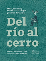 Del río al cerro.: Mitos, leyendas y vivencias de la antigua provincia de Quillota