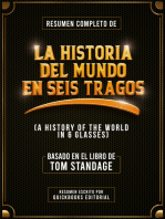 Resumen Completo De La Historia Del Mundo En Seis Tragos: Basado En El Libro De Tom Standage