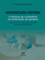 Harmonização Corporal: a eficácia da criolipólise na eliminação de gordura: a lipo sem corte que reduz até 25% de gordura localizada