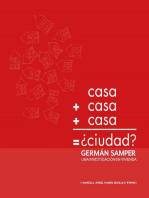 Casa + casa + casa = ¿ciudad? Germán Samper: una investigación en vivienda