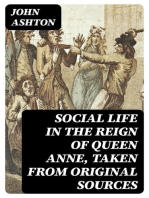 Social Life in the Reign of Queen Anne, Taken from Original Sources