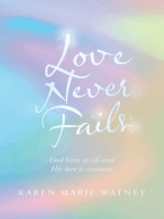 Love Never Fails: God Loves Us All and His Love Is Constant