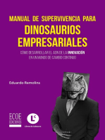 Manual de supervivencia para dinosaurios empresariales: Cómo desarrollar el ADN de la innovación en un mundo de cambio continuo