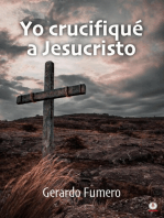 Yo crucifiqué a Jesucristo