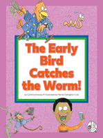 The Early Bird Catches the Worm!: (And Other Strange Sayings)