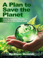 A Plan to Save the Planet: How to resolve climate change at the lowest cost.