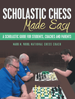 Scholastic Chess Made Easy: A Scholastic Guide for Students, Coaches and Parents