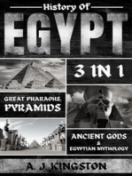 History of Egypt: 3 in 1: Great Pharaohs, Pyramids, Ancient Gods & Egyptian Mythology