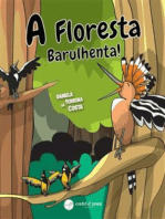 A Floresta Barulhenta!