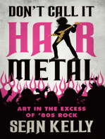 Don’t Call It Hair Metal: Art in the Excess of ’80s Rock