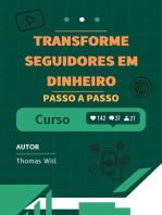 Transforme seguidores em dinheiro: Um guia passo a passo