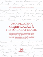 Uma Pequena Clarificação à História do Brasil: sinópticas notas biográficas e genealógicas de João da Rocha Pinto (1791-1837), áulico de D. Pedro, primeiro Imperador do Brasil, em oposição ao que afirma A.M.V. de Drummond (1794-1865), observadas nas suas "Anotações (…)"