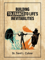 Building Tolerance to Life's Inevitabilities